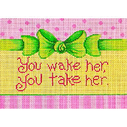 You Wake Her You Take Her