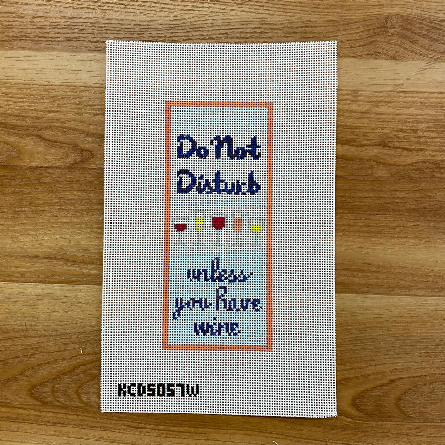 Do Not Disturb Unless you have Wine