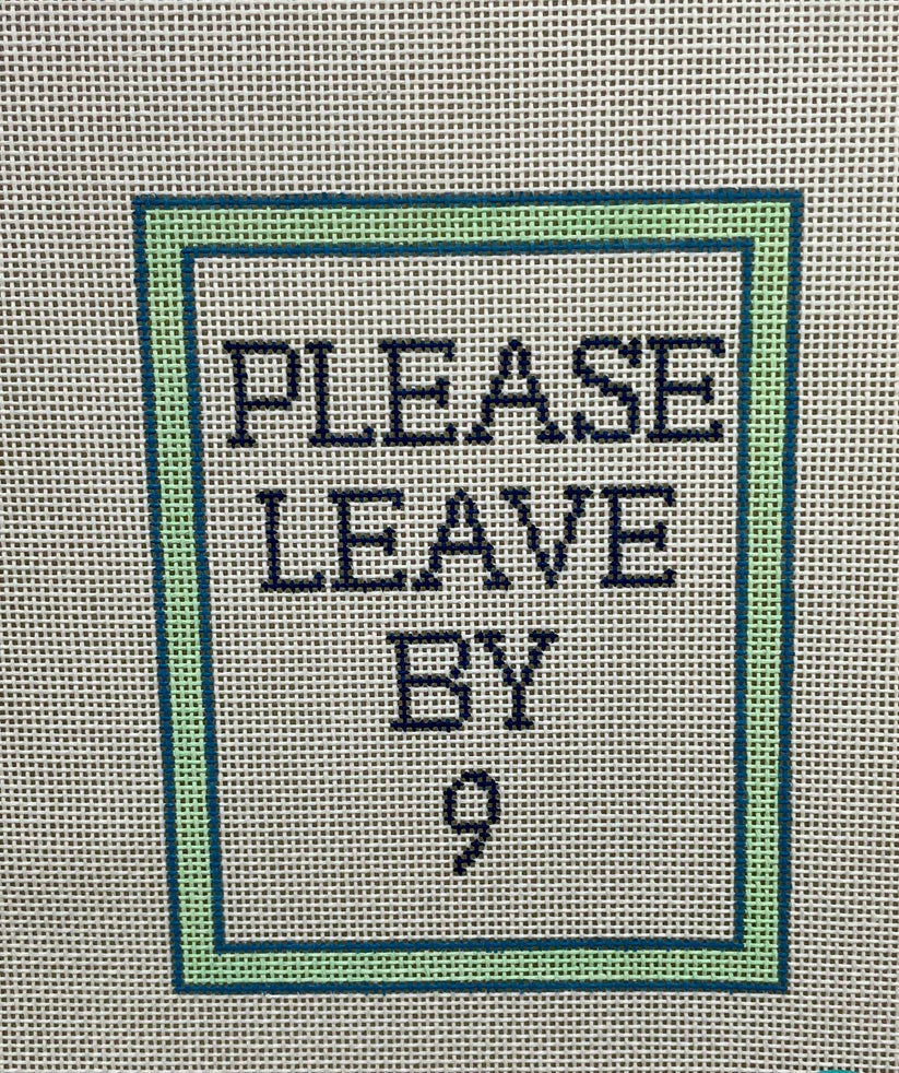 Please Leave By Nine