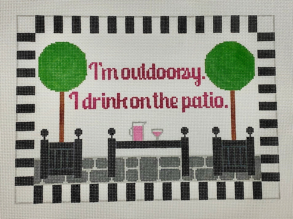 I'm Outdoorsy...I Drink On The Patio