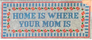 Home Is Where Your Mom Is