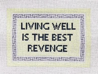 Living Well is the Best Revenge