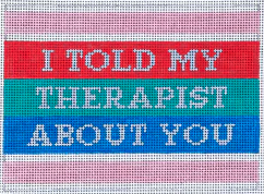 I Told My Therapist About You