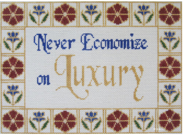 NEVER ECONOMIZE