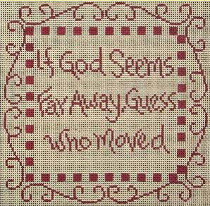 IF GOD SEEMS FAR AWAY